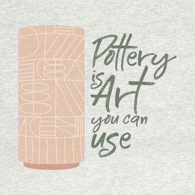 Pottery is Art by Teequeque